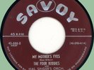 FOUR BUDDIES (w/ Hal Singer) My Mother's Eyes / Ooh-Ow 45rpm Savoy 1953