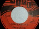 JAY LONDON:-Dream Weaver WIRL Barbados pressed