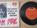 The Crazy World of ARTHUR BROWN Fire ISRAELI 1968 Unique 7' PS 45 Hebrew Prite/C