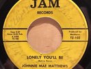 northern soul 45 JOHNNIE MAE MATTHEWS Lonely You'll Be JAM mp3