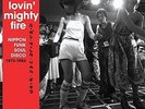LOVIN MIGHTY FIRE: NIPPON F...-LOVIN MIGHTY FIRE: NIPP (UK IMPORT)  VINYL LP NEW