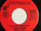 Modern Soul Rosey Thomas - Closer Baby/ Can U Match My Love - Cornucopia Hear