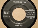 BarClay - The Starlites - I Can't See You/Baby, Set Me Free - garage fuzz 45rpm
