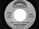 Modern Soul 45 CHUCK STRONG Doin' It Cause It Feels Good/You Set Me Free HEAR