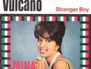 Mina - Vulcano / Stranger Boy (7