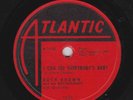 Ruth Brown – 78 rpm Atlantic 1059: As Long As I’m Moving/I Can See E