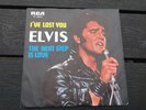 Elvis Presley Single vinyl 7 Weissmuster Promo i ve lost you / next step is love