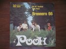 Pooh 45 Giri - Brennero 66 / per quelli come noi - Vedette