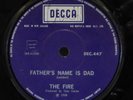 THE FIRE - FATHERS NAME IS DAD - TREACLE TOFFEE WORLD - 1968 NZ 45 -