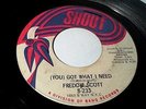 Freddie Scott - (You) Got What I Need / Powerful Love (Soul Funk 45RPM) Shout