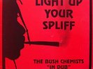 Bush Chemists-Light Up Your Spliff  (UK IMPORT)  VINYL NEW