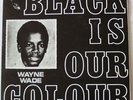 WAYNE WADE JAMAICAN VINYL LP Reggae Vivian Jackson BLACK IS OUR COLOUR Yabby Yu