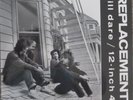 The Replacements ?– I Will Dare 1984 Twin Tone  12