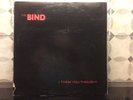 PRIVATE HARD ROCK AOR  LP the BIND - I Think You Tought (Female Fronted  )