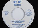 Modern Soul Boogie 45 JAN LESLIE HOLMES I'm Your Superman JAY JAY HEAR