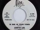 Northern Soul 45 CURTIS LEE Is She In Your Town MIRA promo HEAR