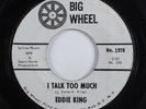 Northern Soul 45 EDDIE KING I Talk Too Much BIG WHEEL promo HEAR