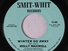 HOLLY MAXWELL: Winter Go Away / Never Love Again 45 (midtempo Crossover Soul wi
