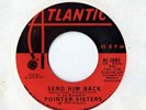 POINTER SISTERS  'SEND HIM BACK/DESTINATION NO MORE HEARTACHES'  (ATLANTIC 45-28