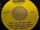 BLUES GOSPEL 45...BISHOP MANNING...DON'T LET THE DEVIL RIDE...NEAR MINT