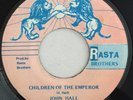 JOHN HALL - CHILDREN OF THE EMPEROR - RASTA BROTHERS ( DIGI 7 )