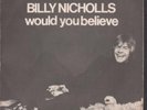 BILLY NICHOLLS Would You Believe 7