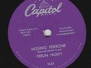 Ferlin Husky – 78 rpm Capitol 3628: Missing Persons/Gone; Cond E+
