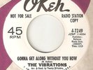 THE VIBRATIONS Gonna Get Along Without You Now OKEH PROMO  NORTHERN SOUL 45