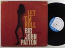 JOHN PATTON Let 'Em Roll BLUE NOTE LP NY USA stereo