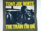 TONY JOE WHITE The Train I'm On LP 1972 BS 2580 US M SEALED
