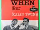 THE KALIN TWINS - WHEN - UK 1958 BRUNSWICK 7