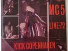 MC5 Kick Copenhagen Live 72  Stooges/Sonics Rendezvous Band RARE LP Detroit Rock