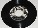 Grateful Dead- HERE COMES SUNSHINE / LET ME SING YOUR BLUES AWAY 7