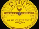 WARREN SMITH   I FELL IN LOVE b/w I'VE GOT LOVE   USA SUN 78 RPM E+ EX PLUS