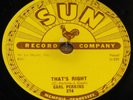 CARL PERKINS   FOREVER YOURS b/w THAT'S RIGHT   USA SUN 78 RPM VG+ VG PLUS