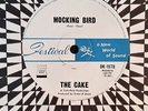 45rpm single - The Cake - Mocking Bird/Baby That's Me (Exc)