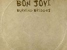 Bon Jovi - Burning Bridges (LP, Album, RE, 180) Vinyl Schallplatte - 148530