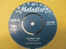 BUSTER BROWN FANNIE MAE / LOST IN A DREAM 1960 MELODISC 45/1559 EXCELLENT RARE