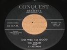 RARE INDIANA DOO WOP 45 - THE DRAKES - OO WEE SO GOOD / KITTY - CONQUEST