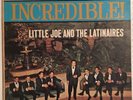 Tejano Chicano Soul LP “Incredible” Little Joe & The Latinaires
