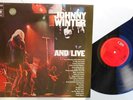 Johnny Winter  and/live      double album;
