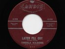 Theola Kilgore - Later I'll Cry / The Sound Of My Man (Soul, 45)