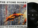 The STONE ROSES What The World Is Waiting For / FOOLS GOLD 45 NM