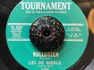 R&B Mod Popcorn Instro 45 Les De Merle - Bulldozer HEAR  Tournament