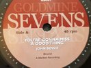 John Bowie/the nomads.. You' re Gonna Miss A Good Thing. GOLDMINE SEVENS GS 057