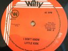 LITTLE KIRK I Don't Know LITTLE JOHN Cork Up Dancehall  WITTY RECORDS DISCO 45 E