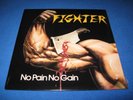 FIGHTER - NO PAIN NO GAIN LP      ( PRIVATE METAL , SEALED COPY , IMAGE , LUST )