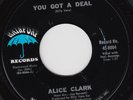 ALICE CLARK You Got A Deal RARE M- US 45 northern soul sister funk LISTEN
