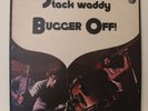 Stack Waddy ?– Bugger Off  - Dandelion Records ?– 2310 231