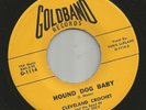 ROCKABILLY CAJUN- CLEVELAND CROCHET - HOUND DOG BABY  - HEAR -1960 GOLDBAND